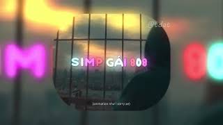 Simp Gái 808 - Low G | Lyric + Speedup |