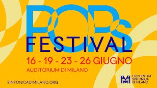 POPs FESTIVAL all'Auditorium di Milano!