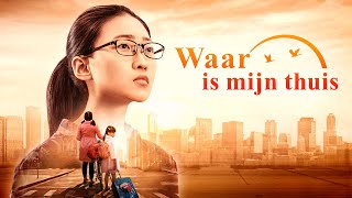 Christelijke film ‘Waar is mijn thuis’ | God heeft mij een gelukkig gezin gegeven