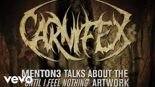 Carnifex - The Artwork Of: Until I Feel Nothing ft. Menton3