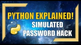 Python: Creating and Simulating a PASSWORD HACK!!!