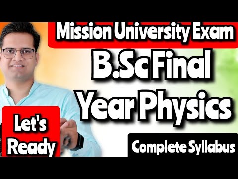 B.Sc Final Year Physics! B.Sc 3rd Year Physics Syllabus #bedkdian # ...