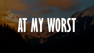 At My Worst [Lyric] - Pink Sweat$, Ed Sheeran, Tyla | Mix Lyrics