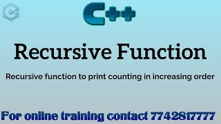 recursion in cpp in hindi | print increasing counting