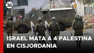 MEDIO ORIENTE | Fuerzas israelíes mataron a 4 palestinos tras operativo en Cisjordania