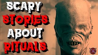 Scary Ritual Stories | Creepypasta