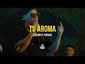 Tu Aroma (Letra) - Grupo Firme