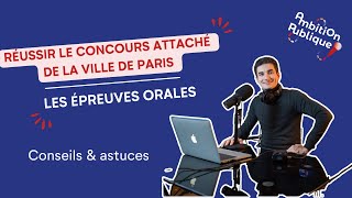 Les épreuves orales du concours de la Ville de Paris - déroulement et conseils pour réussir !