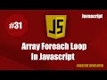 Array forEach loop in javascript || Javascript array forEach loop || forEach loop || Javascript