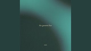 The Greatest Fear