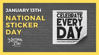 NATIONAL STICKER DAY | January 13th - National Day Calendar