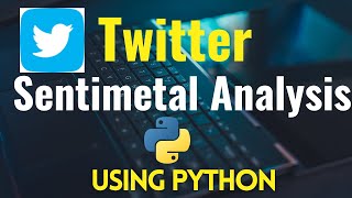 NLP Projects | Twitter Sentiment Analysis using Python | Sentiment Analysis Using Python Library