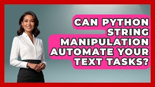 Can Python String Manipulation Automate Your Text Tasks? - Python Code School