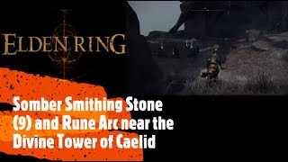 Elden Ring [Somber Smithing Stone (9) and Rune Arc near the Divine Tower of Caelid]