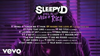 Sleepy D - Where the Love At (Audio) ft. Speak & Philthy Rich