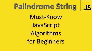 Two Ways to Check if a String is a Palindrome in JavaScript || Plus Big O Discussion