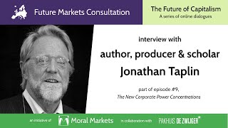 The New Corporate Power Concentrations - Interview with Jonathan Taplin