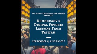 Democracy's Digital Future: Lessons from Taiwan
