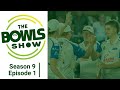 The Bowls Show, Season 9 Episode 1, full show