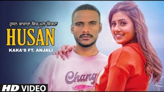 Husan   Kaka Official Video Kaka New Song | New Punjabi Song 2021| Latest Punjabi Songs480p