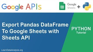 Export Pandas DataFrame To Google Sheet in Python (Google Sheets API Tutorial)