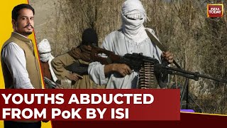 150 Youth Abducted From PoK By ISI \u0026 Trained Against There Will | Watch The Details