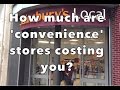 How much more are convienience stores costing you