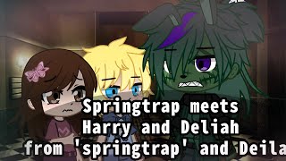 🏵️Springtrap meet's characters from 'Springtrap and Deilah comic' 🏵️(Harry and Deilah)