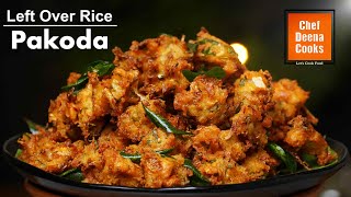 How to Make Rice Pakoda | Left Over Rice Pakoda Recipe | CDC 130 | Chef Deena Cooks