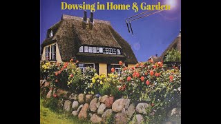 'Dowsing in Home & Garden' - an excerpt from John Baker's DVD.