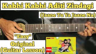 Kabhi Kabhi Aditi Zindagi - Guitar Lesson | Easy Chords | Capo 4 | (Jaane Tu Ya Jaane Na)