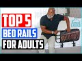 TOP 5 Best Bed Rails for Adults And Elderly of 2022