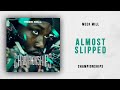 Meek Mill - Almost Slipped (Championships)
