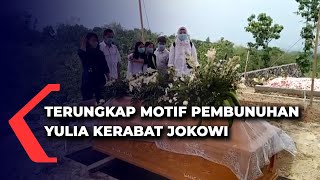 Terungkap Motif Pembunuhan Yulia Kerabat Jokowi