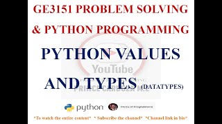 VALUES AND TYPES | DATATYPES IN PYTHON | GE3151 PROBLEM SOLVING AND PYTHON PROGRAMMING NOTES