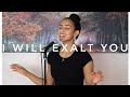 I Will Exalt You - Hillsong Worship (Cover by Nataly Medina)