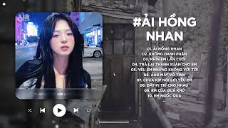 Ải Hồng Nhan Lofi - Nhân Gian Thì Trăm Vạn Người Sao Ta Chỉ Say Một Người - Nhạc Lofi Chill TikTok