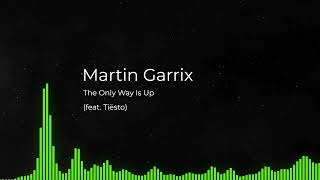 Martin Garrix - The Only Way Is Up (feat. Tiësto)