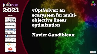 vOptSolver: an ecosystem for multi-objective linear optimization | Xavier Gandibleux | JuliaCon2021