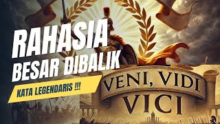 Rahasia Besar di Balik Kata Legendaris ‘Veni Vidi Vici’ - Cerita yang Belum Pernah Anda Dengar!