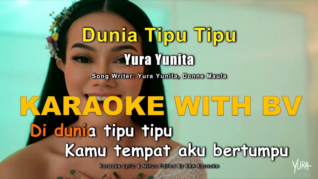 Yura Yunita - Dunia Tipu Tipu ( Karaoke With Backing Vocal ...