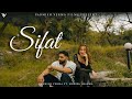 Mahira Sharma Ft. Parmish Verma - SIFAT (Official Video) Latest New Punjabi Songs 2024