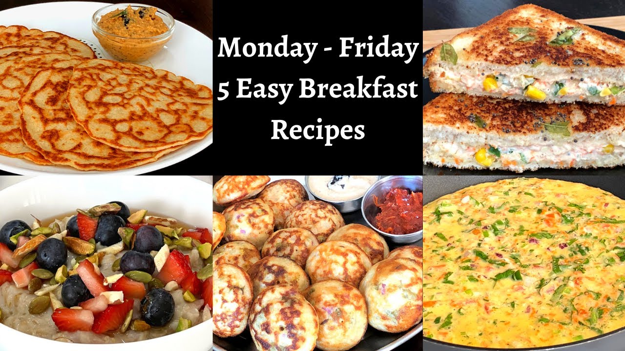 Monday To Friday Easy Breakfast Recipes – 5 Easy Breakfast Recipes ...