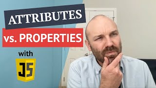 What's the the difference between element attributes & properties in JavaScript?