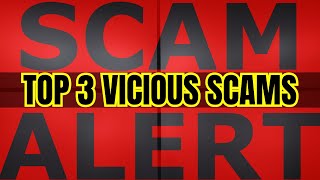 Top 3 VICIOUS SCAMS in 2024 and How to Protect Yourself