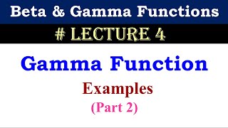 Gamma Function - Examples (Part 2)