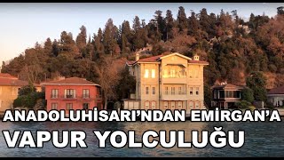 Anadoluhisarı'ndan Emirgan'a Vapur Yolculuğu #bosphorustour #boğazturu #istanbul #turkey #bosphorus