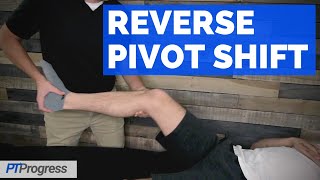 Reverse Pivot Shift Test | PCL Injury Test