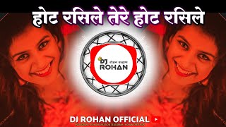 Hoth Rasiley Tere Hoth Rasiley | Welcome | Dhol Chali Remix | DJ ROHAN