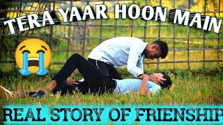 Tera Yaar Hoon Main || ARJIT SINGH || Cover- Shekhar Rawat (REAL STORY OF FRIENSHIP)